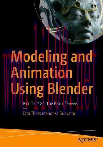 [FOX-Ebook]Modeling and Animation Using Blender: Blender 2.80: The Rise of Eevee
