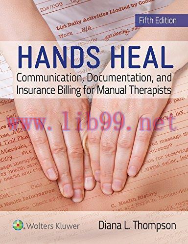 [AME]Hands Heal: Communication, Documentation, and Insurance Billing for Manual Therapists, 5th...