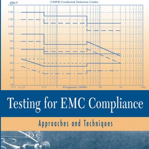 Testing for EMC Compliance Approaches and Techniques - Montrose, Mark I.; Nakauchi, Edward M_