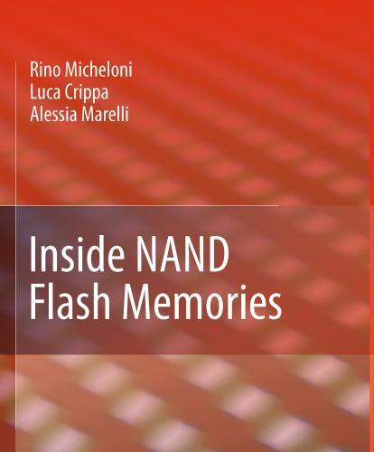 Inside NAND Flash Memories - Rino Micheloni, Luca Crippa, Alessia Marelli