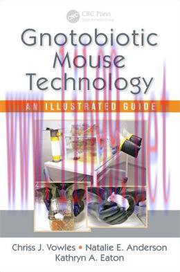 [AME]Gnotobiotic Mouse Technology: An Illustrated Guide
