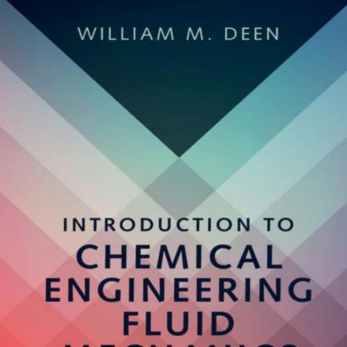 Introduction to Chemical Engineering Fluid Mechanics (Cambridge Series in Chemical Engineering)...