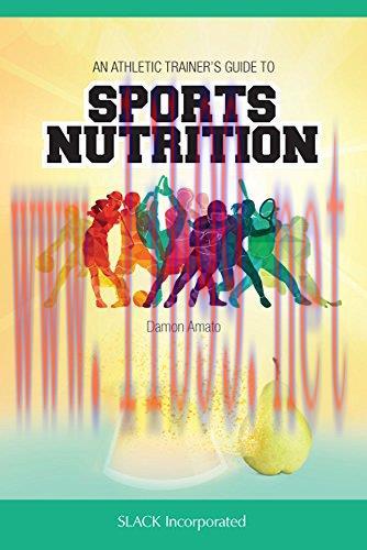 [AME]An Athletic Trainers&rsquo; Guide to Sports Nutrition
