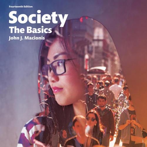 Society The Basics 14th Edition by John J Macionis