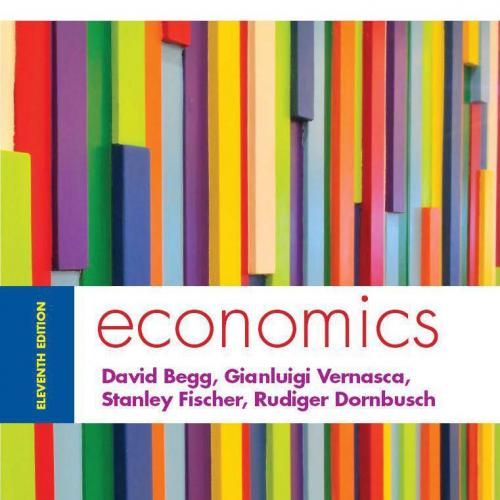 Economics, 11th by David Begg, Gianluigi Vernasca, Stanley Fischer, Rudiger Dorn