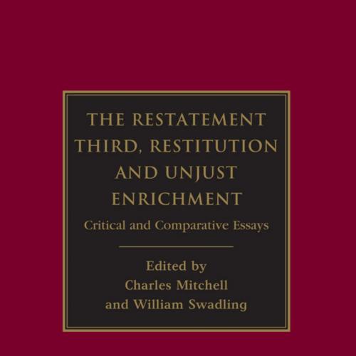 Restatement Third Restitution and Unjust Enrichment, The - Swadling, William,Mitchell, Charles
