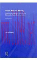 [FOX-Ebook]Show Me the Money: Writing Business and Economics Stories for Mass Communication
