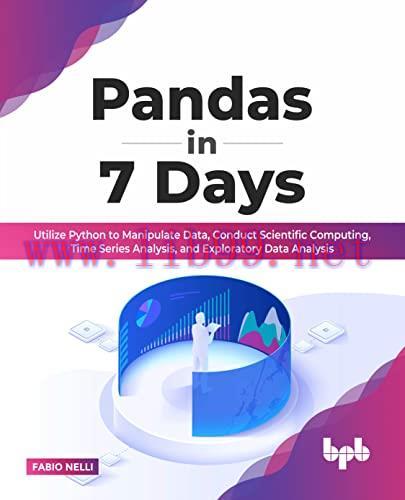 [FOX-Ebook]Pandas in 7 Days: Utilize Python to Manipulate Data, Conduct Scientific Computing, T...
