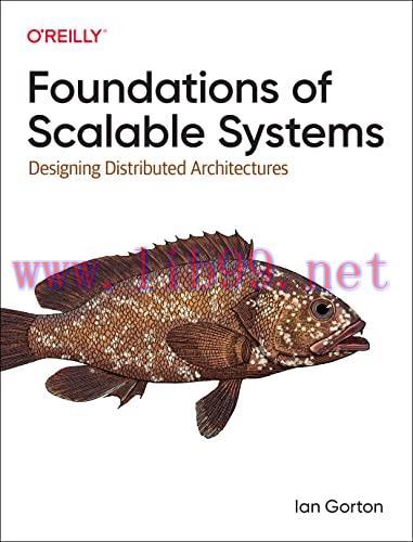 [FOX-Ebook]Foundations of Scalable Systems: Designing Distributed Architectures
