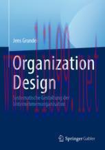 [PDF]Organization Design: Systematische Gestaltung der Unternehmensorganisation