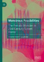 [PDF]Monstrous Possibilities: The Female Monster in 21st Century Screen Horror