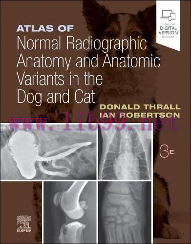 [AME]Atlas of Normal Radiographic Anatomy and Anatomic Variants in the Dog and Cat, 3rd edition...