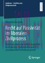 [PDF]Recht auf Passivit&auml;t im liberalen Zivilprozess: Parteiherrschaft und Aufkl&auml;rungspflicht im...