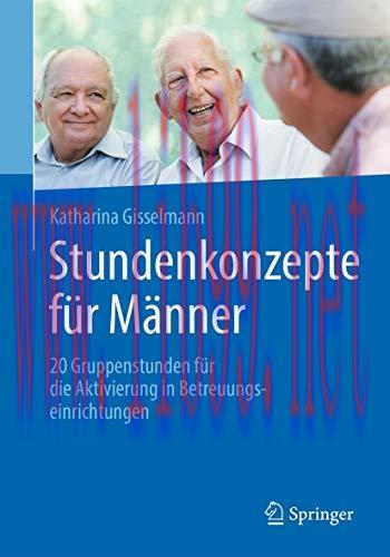 [AME]Stundenkonzepte f&uuml;r M&auml;nner: 20 Gruppenstunden f&uuml;r die Aktivierung in Betreuungseinrichtung...