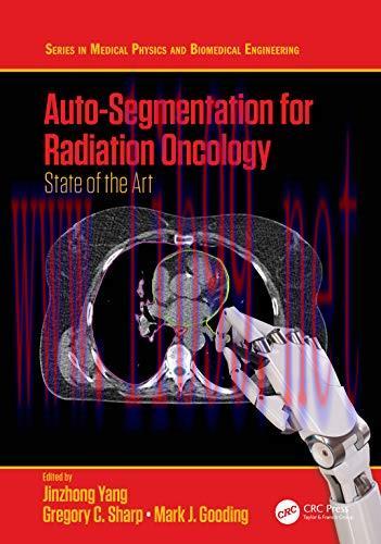 [AME]Auto-Segmentation for Radiation Oncology: State of the Art (Series in Medical Physics and ...