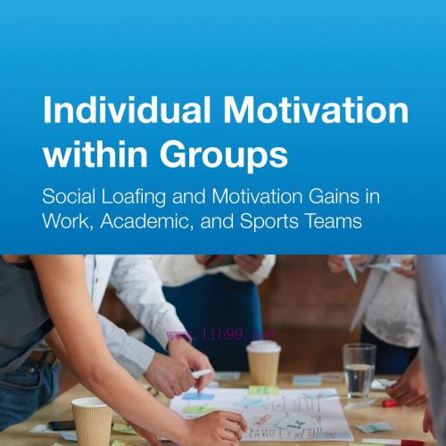 [AME]Individual Motivation within Groups: Social Loafing and Motivation Gains in Work, Academic...