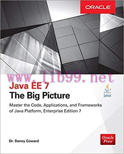 Java EE 7: The Big Picture 1st Edition