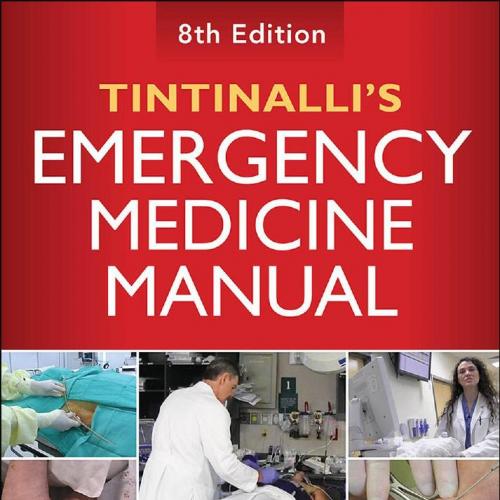 Tintinalli's Emergency Medicine Manual, Eighth Edition 8th Edition - Cline, David M., Ma, O. Jo...