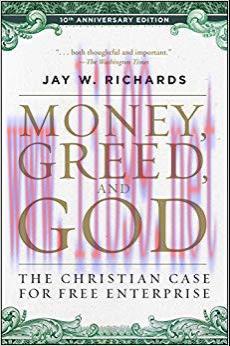Money, Greed, and God 10th Anniversary Edition: The Christian Case for Free Enterprise Annivers...