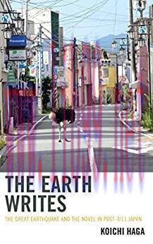 (PDF)The Earth Writes: The Great Earthquake and the Novel in Post-3/11 Japan (Ecocritical Theor...