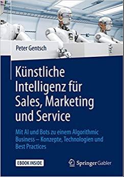 (PDF)K&uuml;nstliche Intelligenz f&uuml;r Sales, Marketing und Service Mit AI und Bots zu einem Algorithm...