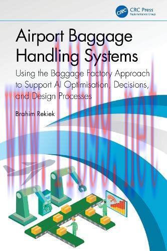 [FOX-Ebook]Airport Baggage Handling Systems: Using the Baggage Factory Approach to Support AI O...