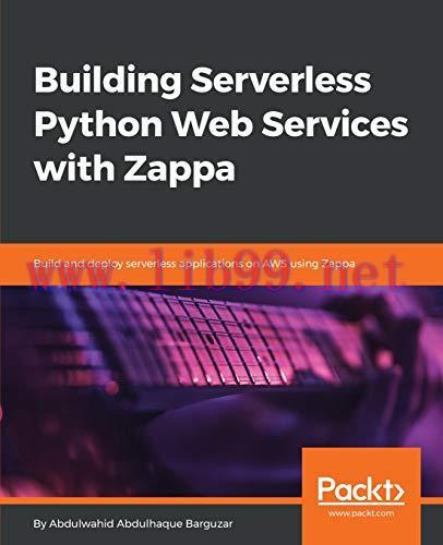 [FOX-Ebook]Building Serverless Python Web Services with Zappa