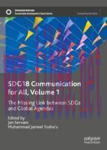 [PDF]SDG18 Communication for All, Volume 1: The Missing Link between SDGs and Global Agendas