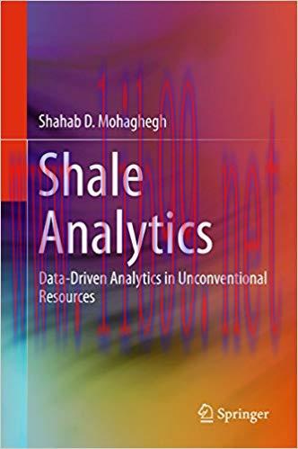 Shale Analytics: Data-Driven Analytics in Unconventional Resources 1st ed. 2017 Edition,