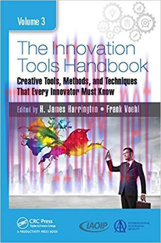 (PDF)The Innovation Tools Handbook, Volume 3: Creative Tools, Methods, and Techniques that Ever...