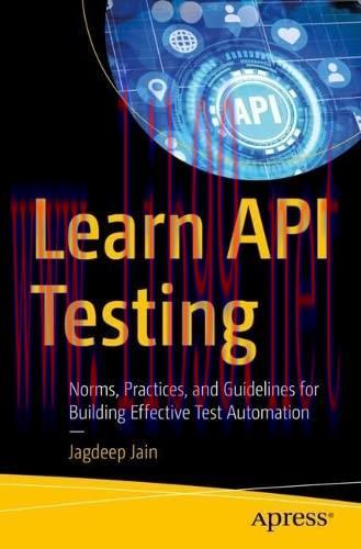 [FOX-Ebook]Learn API Testing: Norms, Practices, and Guidelines for Building Effective Test Auto...
