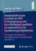 [PDF]Standard&auml;nderungen innerhalb der IFRS-Rechnungslegung und deren R&uuml;ckkopplungseffekte auf u...