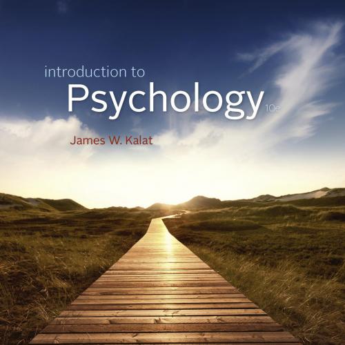 Introduction to Psychology 10th Edition by James W. Kalat
