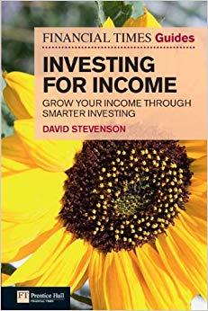 (PDF)FT Guide to Investing for Income Grow Your Income Through Smarter Investing (The FT Guides...