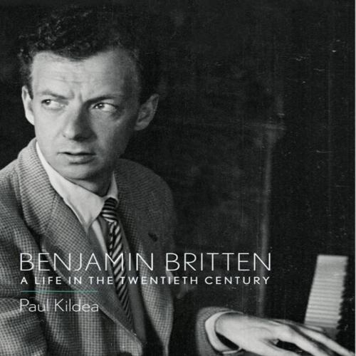 Benjamin Britten A Life in the Twentieth Century 1th - Paul Kildea