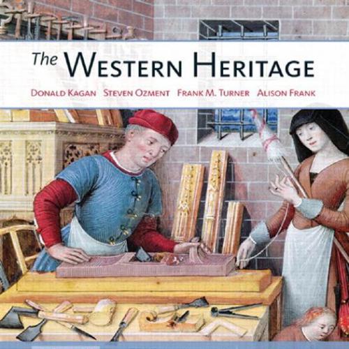 Western Heritage Combined Volume 11th Edition by Donald Kagan, The