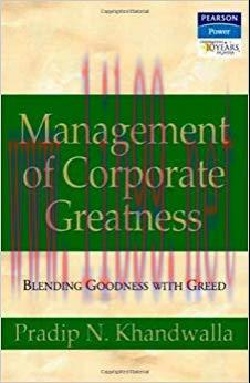 (PDF)Management of Corporate Greatness: Blending Goodness with Greed 1st Edition