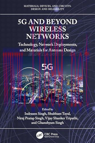[FOX-Ebook]5G and Beyond Wireless Networks: Technology, Network Deployments, and Materials for ...