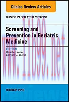 [AME]Screening and Prevention in Geriatric Medicine, An Issue of Clinics in Geriatric Medicine ...