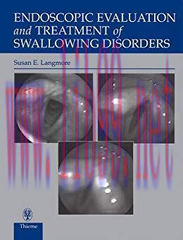 [PDF]Endoscopic Evaluation and Treatment of Swallowing Disorders, 2nd Edition