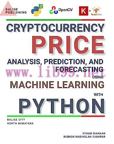 [FOX-Ebook]Cryptocurrency Price Analysis, Prediction, And Forecasting Using Machine Learning Wi...