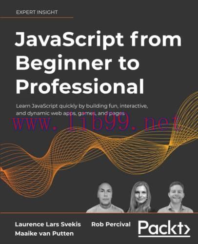 [FOX-Ebook]JavaScript from_ Beginner to Professional: Learn JavaScript quickly by building fun,...