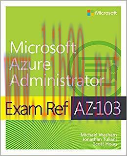 Exam Ref AZ-103 Microsoft Azure Administrator 1st Edition,