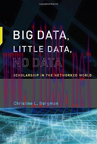 [FOX-Ebook]Big Data, Little Data, No Data: Scholarship in the Networked World