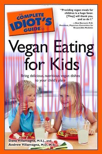 [FOX-Ebook]The Complete Idiot's Guide to Vegan Eating for Kids