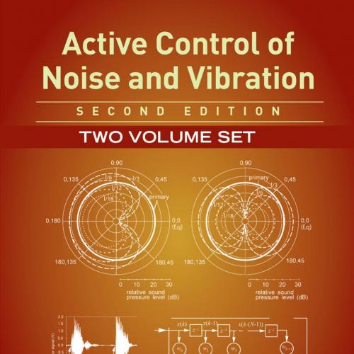 Active Control Of Noise And Vibration, Volume 1 & 2 2nd - Colinn & Scott Snyder & Xiaojun Qiu &...