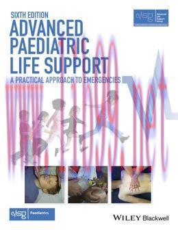 [AME]Advanced Paediatric Life Support: A Practical Approach to Emergencies, 6th Edition