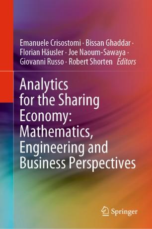 Analytics for the Sharing Economy Mathematics, Engineering and Business Perspectives