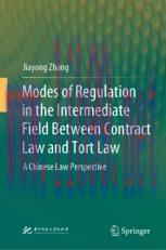 [PDF]Modes of Regulation in the Intermediate Field Between Contract Law and Tort Law: A Chinese...