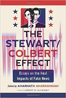 The Stewart/Colbert Effect: Essays on the Real Impacts of Fake News 1st Edition,